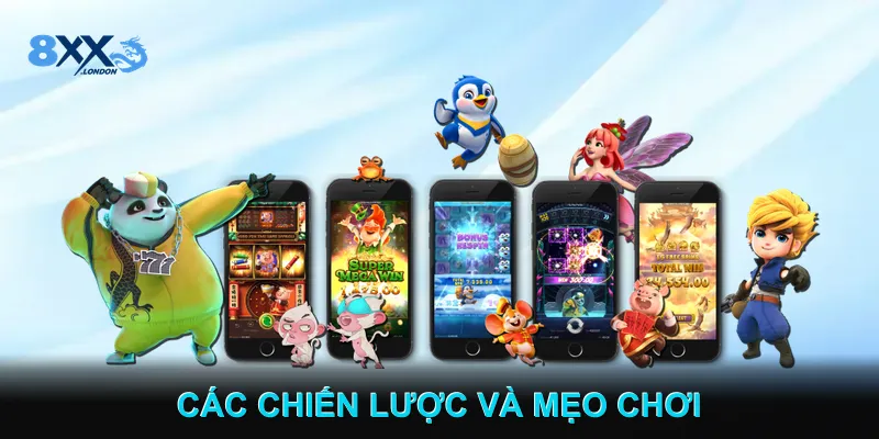 Các Chiến Lược Và Mẹo Chơi