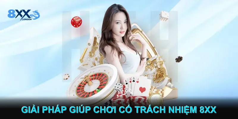 Giải pháp giúp chơi có trách nhiệm 8XX
