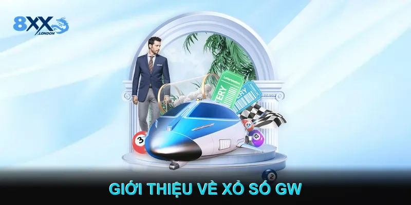 Giới Thiệu Về Xổ Số GW