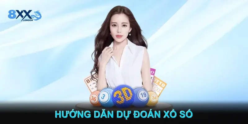 Hướng dẫn dự đoán Xổ số