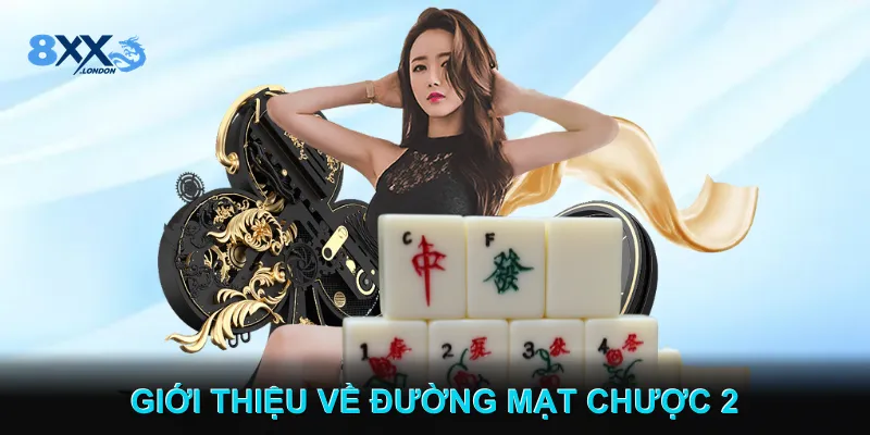 Tổng Quan Về Slot Game Đường Mạt Chược 2.